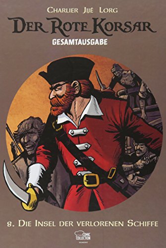 Der Rote Korsar Gesamtausgabe 08: Die Insel der verlorenen Schiffe von Egmont Comic Collection